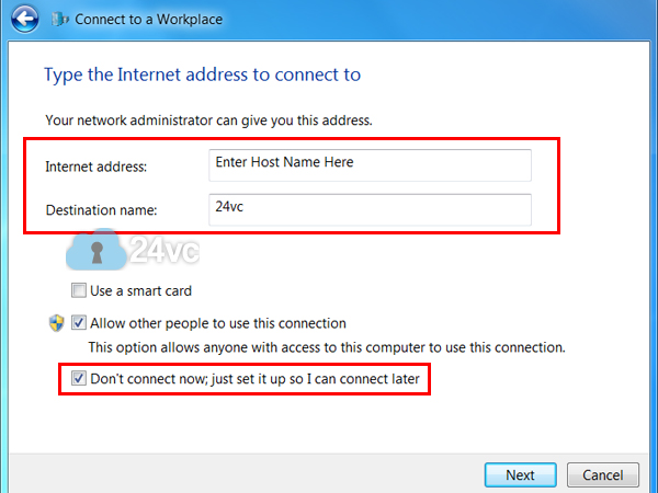 Enter the Host Name we provided you in the activation email as the Internet address and for Destination name simply put 24vc.  Then check Don’t connect now; just set it up so I can connect later, afterwards hit Next.
